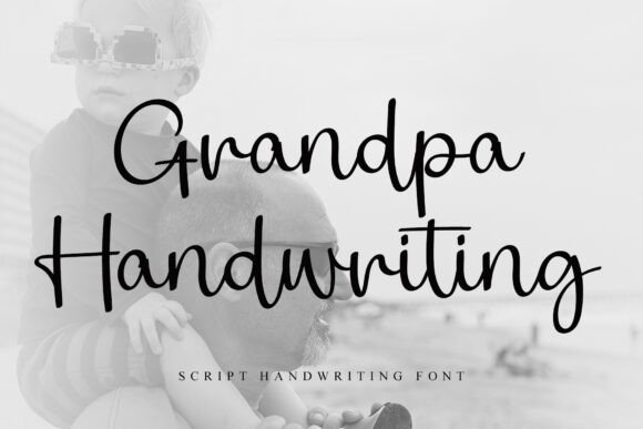Grandpa Handwriting: A Timeless Font for Modern Design